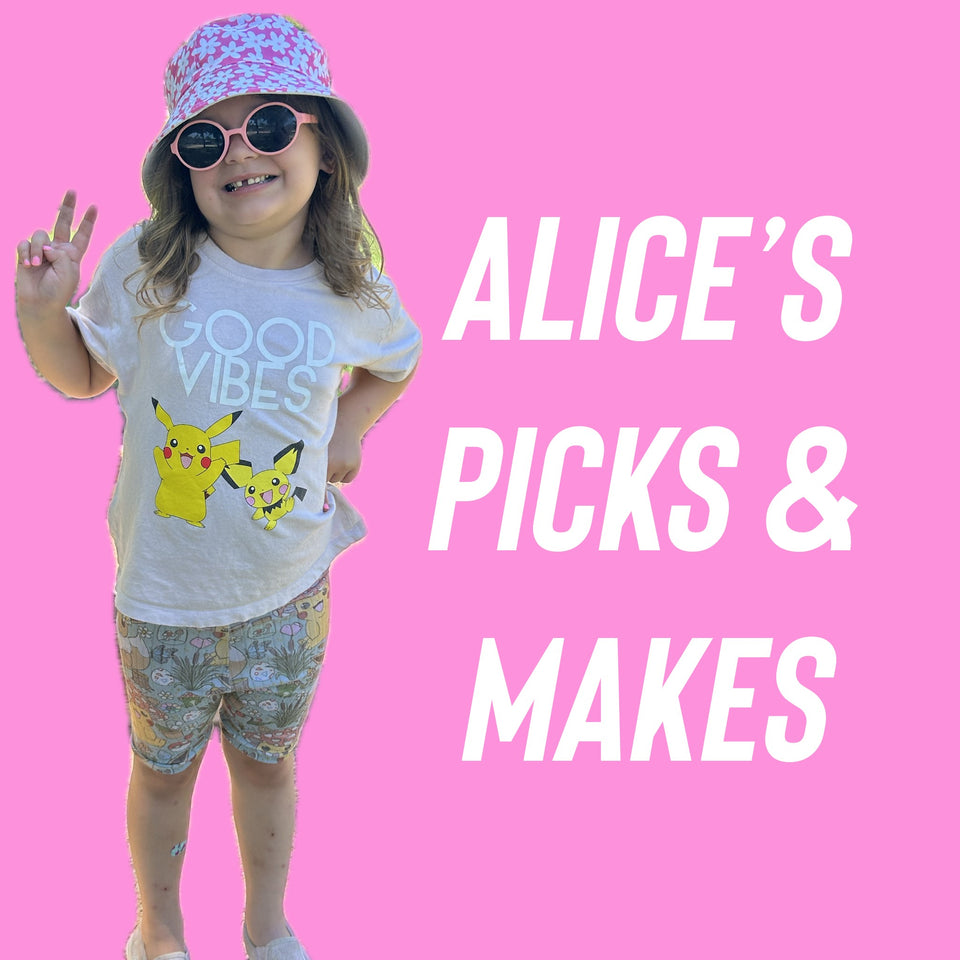 Alice’s picks and makes