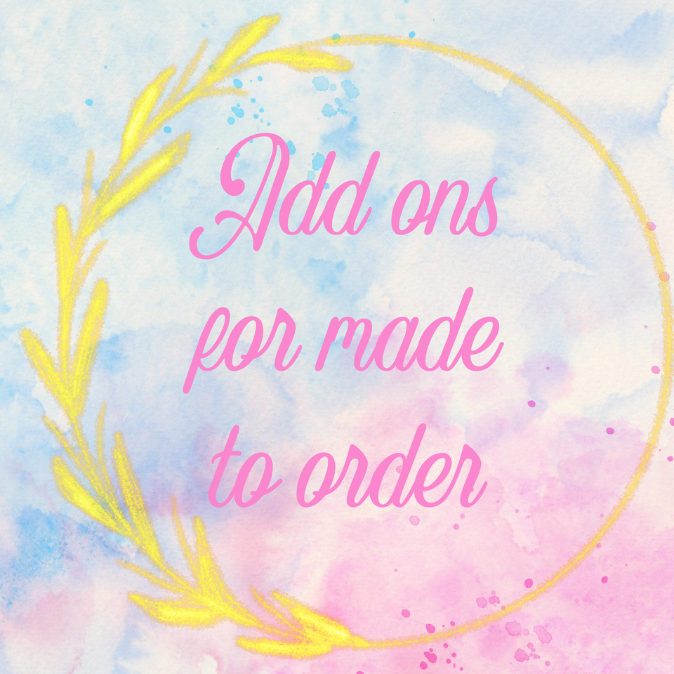 Add ons for made to order