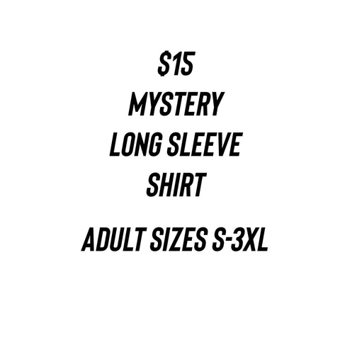 $15 mystery long sleeve shirts adult s-3XL
