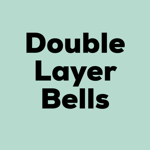 Double layer bells