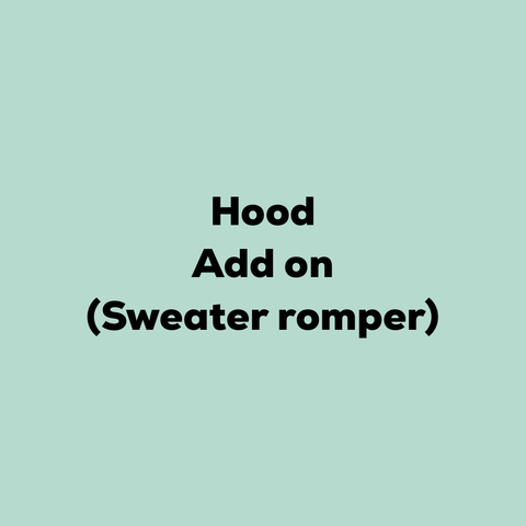 Hood add on (sweater rompers)